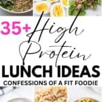 Pinterest image for 35 High Protein Lunch Ideas.